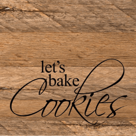 Let's bake cookies... Wall Sign