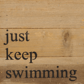 Just keep swimming... Wall Sign