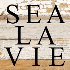 Sea la Vie... Wall Sign