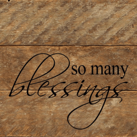 So many blessings... Wall Sign