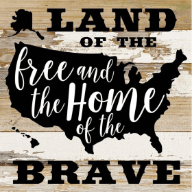 Land of the Free and the Home of...  Wall Sign