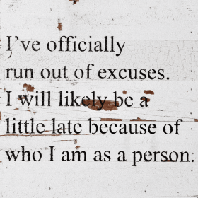 I've officially run out of excuses... Wall Sign