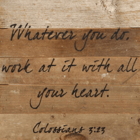 Whatever you do, work at it with al... Wall Sign