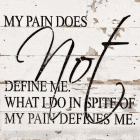 My pain does not define me Wall Sign