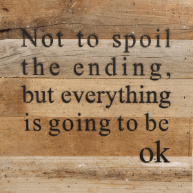 Not to spoil the ending, but...  Wall Sign