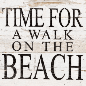 Time for a walk on the beach... Wall Sign