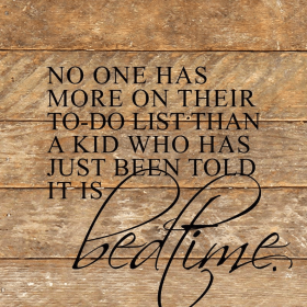 No one has more on their to-do list... Wall Sign