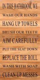 In this bathroom, we wash our hands... Wall Sign