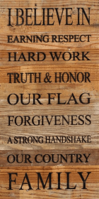 I believe in earning respect, hard... Wall Sign