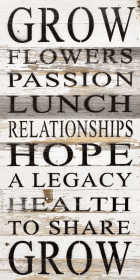 Grow flowers, passion, lunch,...  Wall Sign