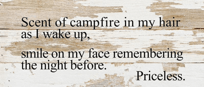 Scent of campfire in my hair as I w... Wall Sign