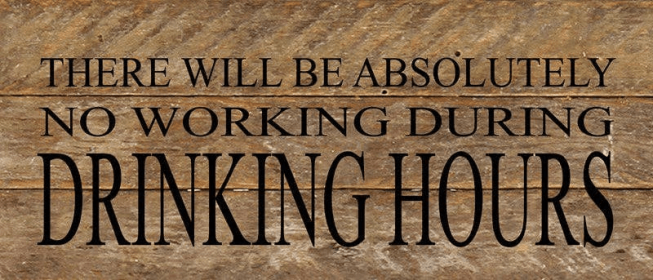 There will be absolutely no working... Wall Sign