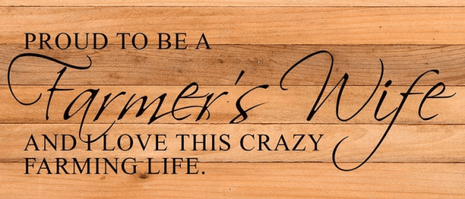 Proud to be a farmer's wife and I l... Wall Sign