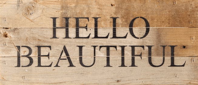 Hello beautiful... Wall Sign