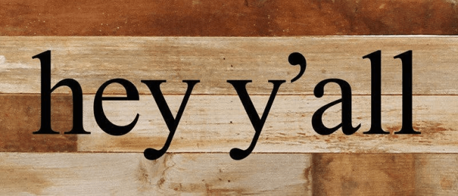 Hey y'all... Wall Sign