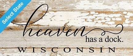 Heaven has a dock ... Wall Sign