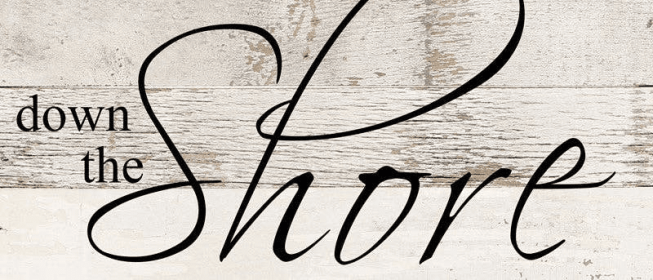 Down the shore... Wall Sign