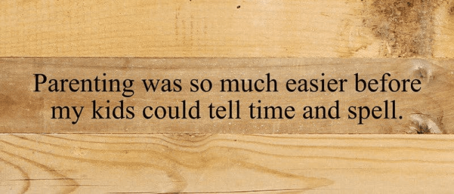 Parenting was so much easier before... Wall Sign