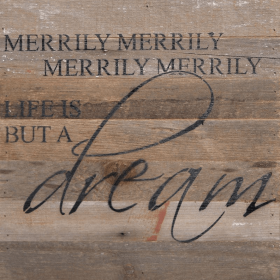 Merrily, Merrily, Merrily, Merrily... Wall Sign