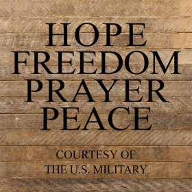 Hope Freedom Prayer Peace Courtesy... Wall Sign