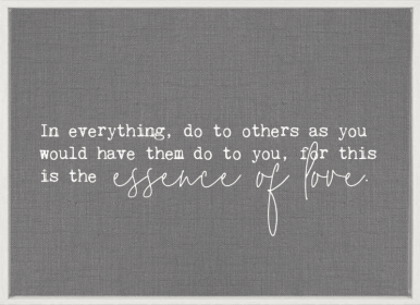 In everything, do to others as you... Framed Canvas