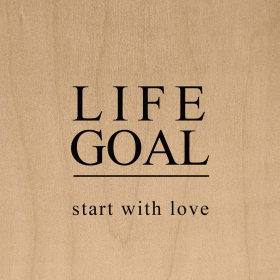 Life goal: start with love... Wall Art