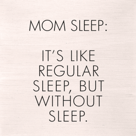 Mom sleep: It's like regular sleep, but... Wall Art