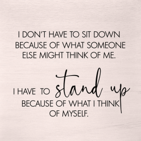 I don't have to sit down because of what... Wall Art