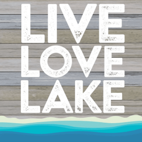 Live, Love, Lake... Wall Sign