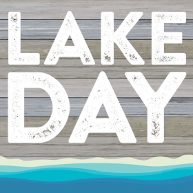 Lake Day... Wall Sign