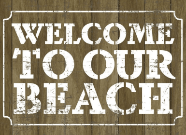 Welcome to Our Beach... Wall Sign