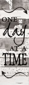 One day at a time... Wall Sign