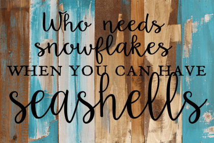 Who needs snowflakes when you can have s... 1 Wall Sign