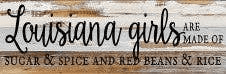 Louisiana girls are made of sugar & spic... Wall Sign