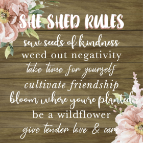 She Shed Rules: sew seeds of kindess, we... Wall Sign