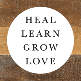 Heal Learn Grow Love... Wall Sign